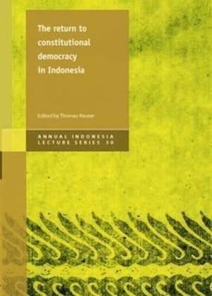 Reuter, T: Return to Constitutional Democracy in Indonesia