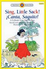 Sing, Little Sack! ¡Canta, Saquito!-A Folktale from Puerto Rico