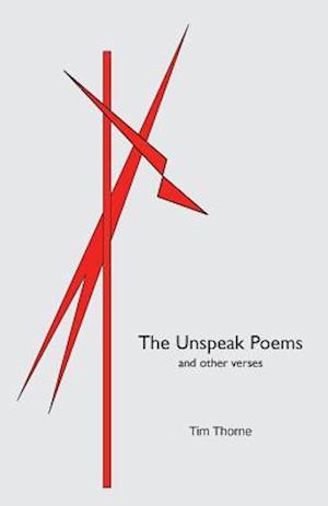 The Unspeak Poems and Other Verses