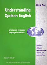 Understanding Spoken English - Book Two: A focus on everyday language in context 