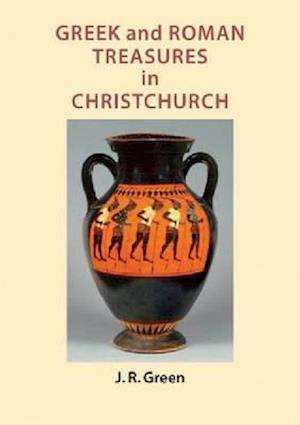 Green, J:  Greek and Roman Treasures in Christchurch