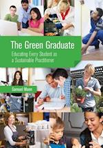 The Green Graduate: Educating Every Student as a Sustainable Practitioner 