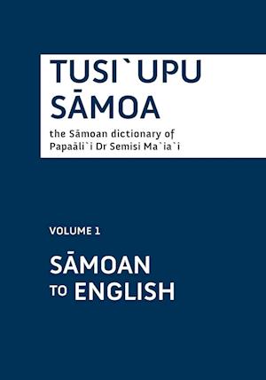 Ma`ia`I, S:  Tusi`upu S?moa: Volume 1