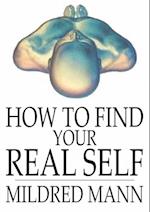 How to Find Your Real Self