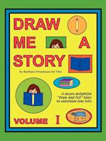 Draw Me a Story Volume I