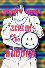 Scream of the Buddha