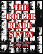 The Roller Blade Seven