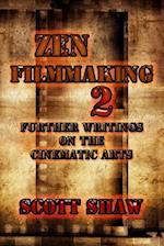 Zen Filmmaking 2