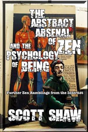 The Abstract Arsenal of Zen and the Psychology of Being