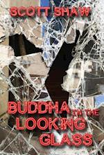 Buddha in the Looking Glass
