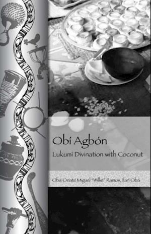 Obi Agbon: Lukumi Divination with Coconut