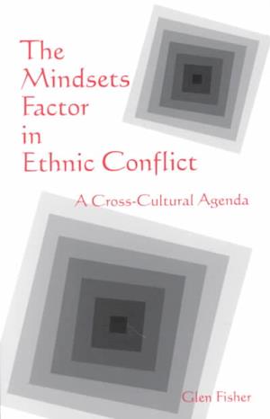 The Mindsets Factor in Ethnic Conflict