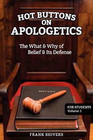 Hot Buttons on Apologetics