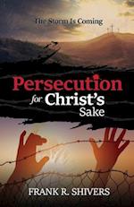 Persecution For Christ's Sake