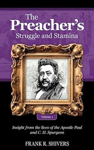 The Preacher's Struggle and Stamina Vol One