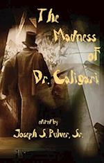 MADNESS OF DR. CALIGARI