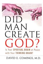 Did Man Create God?