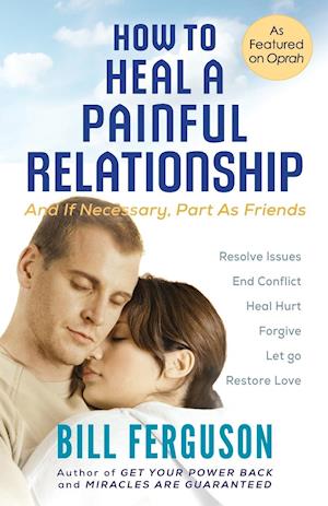 How to Heal a Painful Relationship