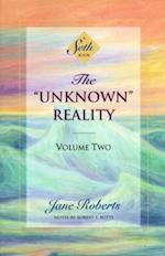 The Unknown Reality, Volume Two