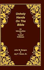 Unholy Hands on the Bible