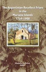 The Augustinian Recollect Friars in the Mariana Islands, 1769-1908