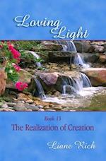 Loving Light Book 13, the Realization of Creation