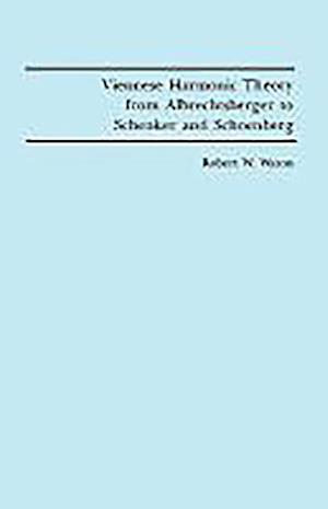 Viennese Harmonic Theory from Albrechtsberger to Schenker and Schoenberg