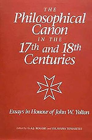 The Philosophical Canon in the Seventeenth and Eighteenth Centuries