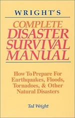 Wright's Complete Disaster Survival Manual