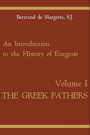 An Introduction to the History of Exegesis, Vol 1