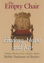 The Empty Chair: Finding Hope and Joy-Timeless Wisdom from a Hasidic Master, Rebbe Nachman of Breslov 