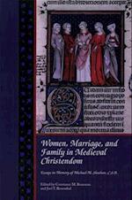 Women, Marriage, and Family in Medieval Christendom