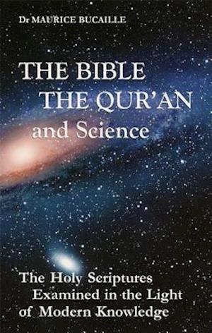 The Bible, the Qur'an, and Science