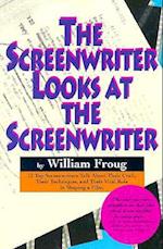 The Screenwriter Looks at the Screenwriter