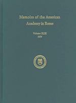 Memoirs of the American Academy in Rome, Vol. 49 (2004)