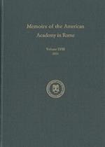 Memoirs of the American Academy in Rome, Vol. 58 (2013)