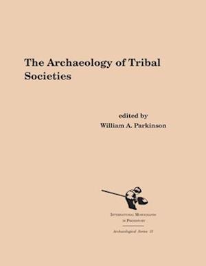 The Archaeology of Tribal Societies