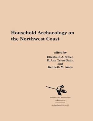 Household Archaeology on the Northwest Coast