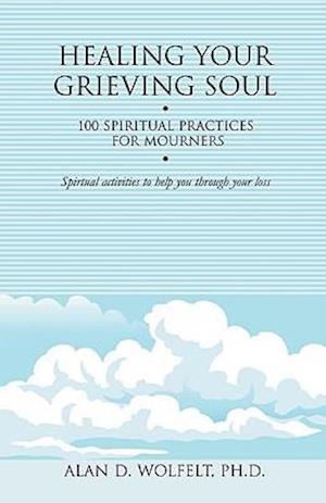 Healing Your Grieving Soul