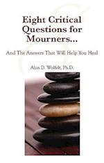 Eight Critical Questions for Mourners...