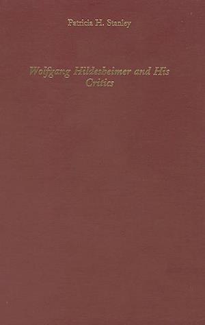 Wolfgang Hildesheimer and His Critics