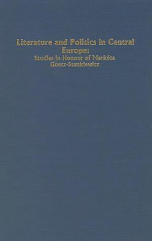 Literature and Politics in Central Europe