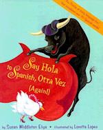 Say Hola to Spanish, Otra Vez