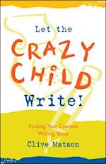 Let the Crazy Child Write!