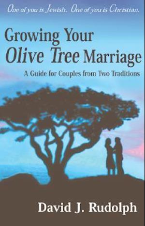 Growing Your Olive Tree Marriage