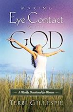 Making Eye Contact with God