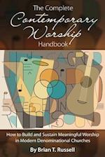 The Complete Contemporary Worship Handbook