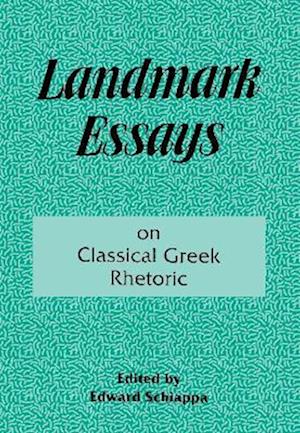 Landmark Essays on Classical Greek Rhetoric