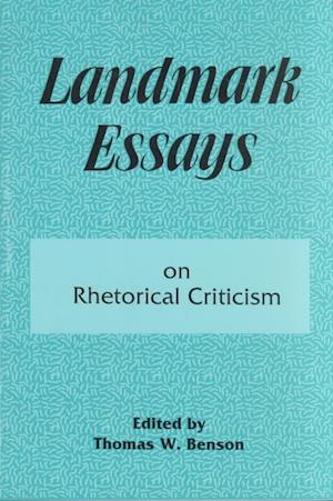 Landmark Essays on Rhetorical Criticism