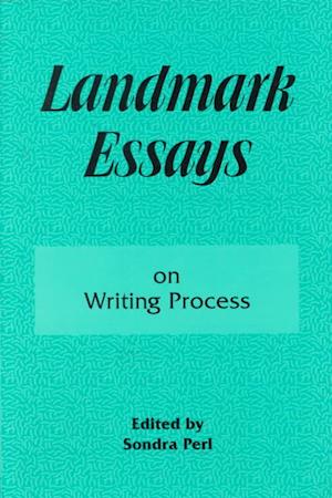 Landmark Essays on Writing Process